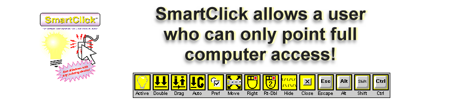 SmartClick allows a user who can only point full computer access